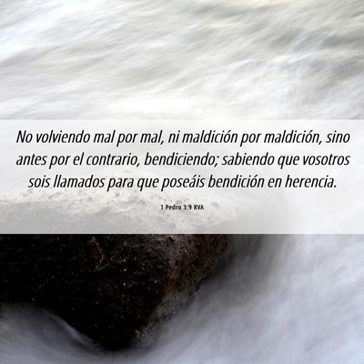 Picture 06 - 1 Pedro 3:9 RVA - No volviendo mal por mal, ni maldición por - Bible Verse Picture