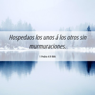 Picture 06 - 1 Pedro 4:9 RVA - Hospedaos los unos á los otros sin - Bible Verse Picture
