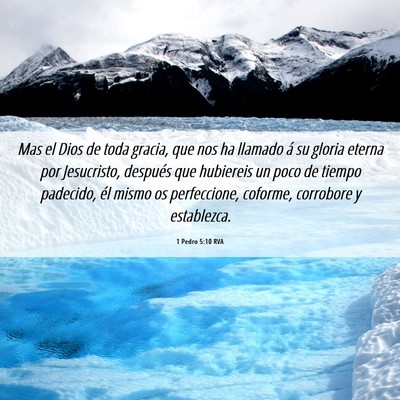 Picture 06 - 1 Pedro 5:10 RVA - Mas el Dios de toda gracia, que nos ha llamado á - Bible Verse Picture