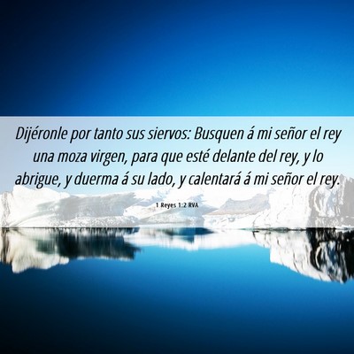 Picture 06 - 1 Reyes 1:2 RVA - Dijéronle por tanto sus siervos: Busquen á mi - Bible Verse Picture