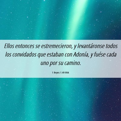 Picture 06 - 1 Reyes 1:49 RVA - Ellos entonces se estremecieron, y levantáronse - Bible Verse Picture