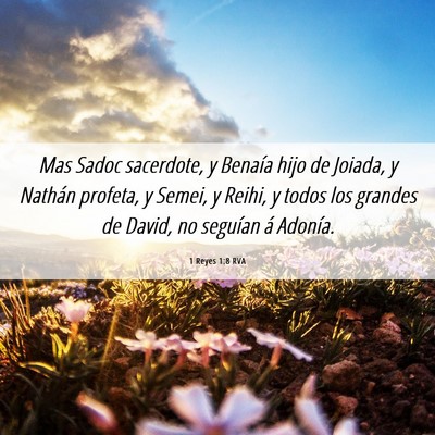 Picture 06 - 1 Reyes 1:8 RVA - Mas Sadoc sacerdote, y Benaía hijo de Joiada, y - Bible Verse Picture
