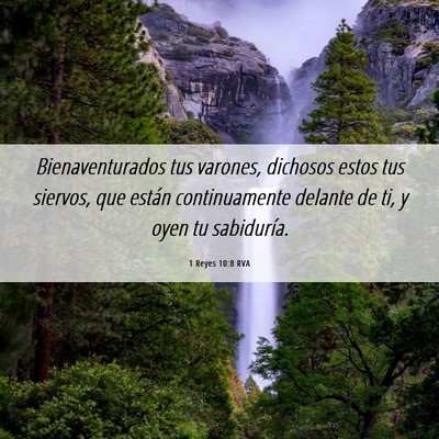 Picture 06 - 1 Reyes 10:8 RVA - Bienaventurados tus varones, dichosos estos tus - Bible Verse Picture