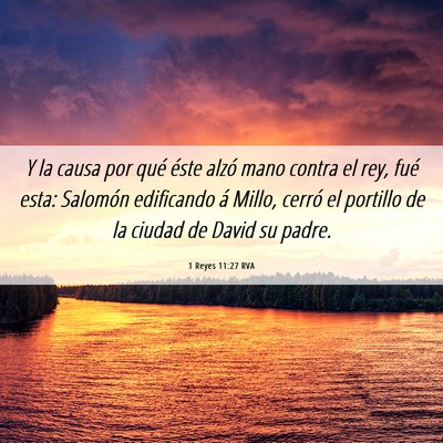 Picture 06 - 1 Reyes 11:27 RVA - Y la causa por qué éste alzó mano contra el - Bible Verse Picture