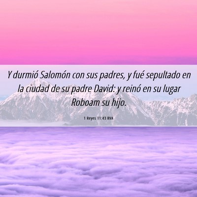 Picture 06 - 1 Reyes 11:43 RVA - Y durmió Salomón con sus padres, y fué - Bible Verse Picture