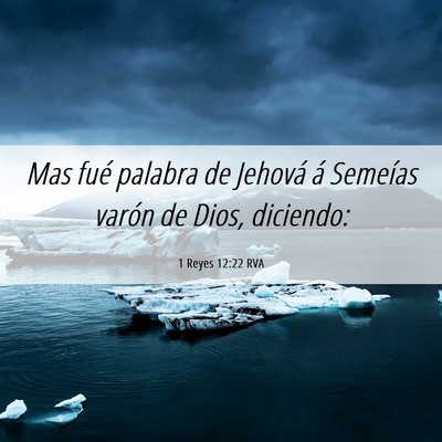 Picture 06 - 1 Reyes 12:22 RVA - Mas fué palabra de Jehová á Semeías varón de - Bible Verse Picture