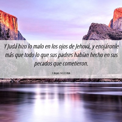 Picture 06 - 1 Reyes 14:22 RVA - Y Judá hizo lo malo en los ojos de Jehová, y - Bible Verse Picture