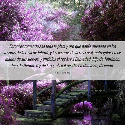Picture 06 - 1 Reyes 15:18 RVA - Entonces tomando Asa toda la plata y oro que - Bible Verse Picture