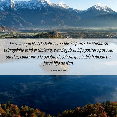 Picture 06 - 1 Reyes 16:34 RVA - En su tiempo Hiel de Beth-el reedificó á - Bible Verse Picture