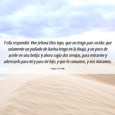 Picture 06 - 1 Reyes 17:12 RVA - Y ella respondió: Vive Jehová Dios tuyo, que no - Bible Verse Picture
