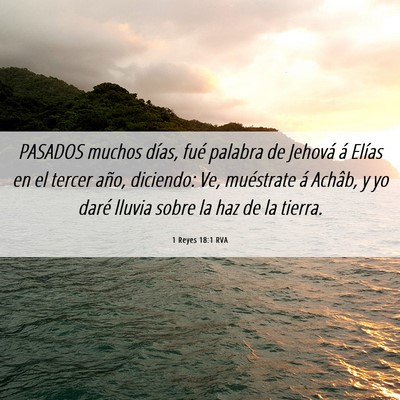 Picture 06 - 1 Reyes 18:1 RVA - PASADOS muchos días, fué palabra de Jehová á - Bible Verse Picture