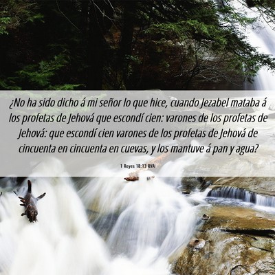 Picture 06 - 1 Reyes 18:13 RVA - ¿No ha sido dicho á mi señor lo que hice, - Bible Verse Picture