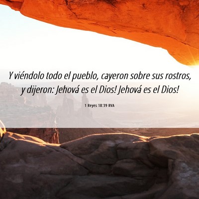 Picture 06 - 1 Reyes 18:39 RVA - Y viéndolo todo el pueblo, cayeron sobre sus - Bible Verse Picture