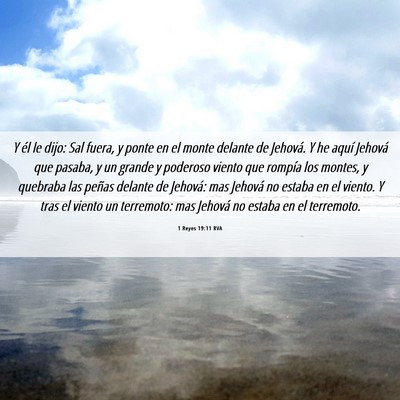 Picture 06 - 1 Reyes 19:11 RVA - Y él le dijo: Sal fuera, y ponte en el monte - Bible Verse Picture
