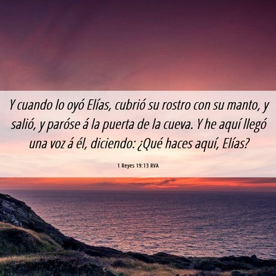 Picture 06 - 1 Reyes 19:13 RVA - Y cuando lo oyó Elías, cubrió su rostro con su - Bible Verse Picture