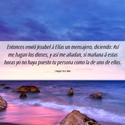Picture 06 - 1 Reyes 19:2 RVA - Entonces envió Jezabel á Elías un mensajero, - Bible Verse Picture