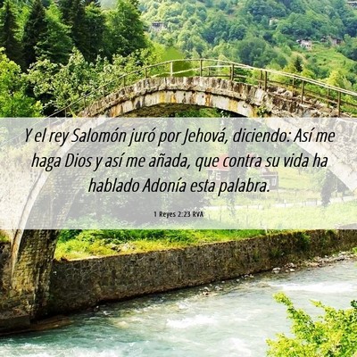 Picture 06 - 1 Reyes 2:23 RVA - Y el rey Salomón juró por Jehová, diciendo: - Bible Verse Picture