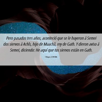 Picture 06 - 1 Reyes 2:39 RVA - Pero pasados tres años, aconteció que se le - Bible Verse Picture