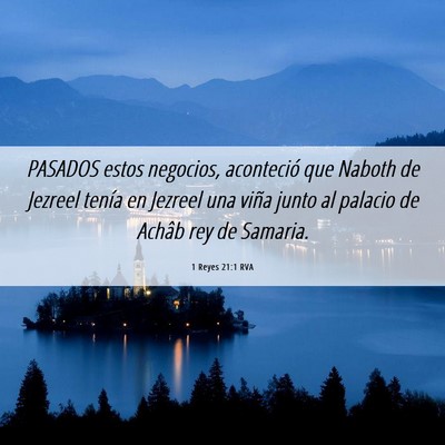 Picture 06 - 1 Reyes 21:1 RVA - PASADOS estos negocios, aconteció que Naboth de - Bible Verse Picture