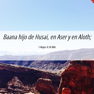 Picture 06 - 1 Reyes 4:16 RVA - Baana hijo de Husai, en Aser y en - Bible Verse Picture