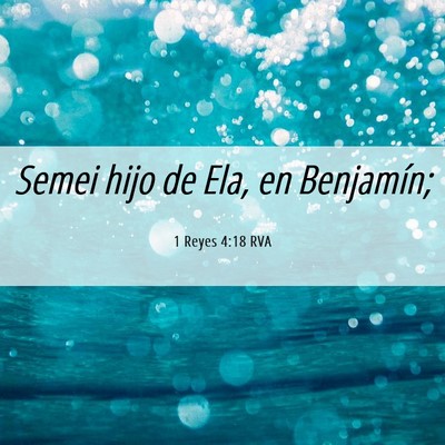 Picture 06 - 1 Reyes 4:18 RVA - Semei hijo de Ela, en - Bible Verse Picture