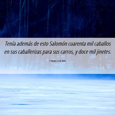 Picture 06 - 1 Reyes 4:26 RVA - Tenía además de esto Salomón cuarenta mil - Bible Verse Picture