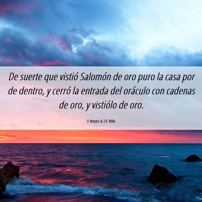 Picture 06 - 1 Reyes 6:21 RVA - De suerte que vistió Salomón de oro puro la - Bible Verse Picture