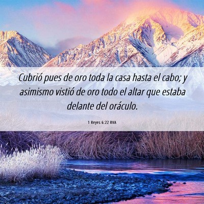 Picture 06 - 1 Reyes 6:22 RVA - Cubrió pues de oro toda la casa hasta el cabo; y - Bible Verse Picture