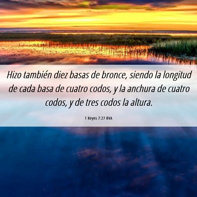 Picture 06 - 1 Reyes 7:27 RVA - Hizo también diez basas de bronce, siendo la - Bible Verse Picture