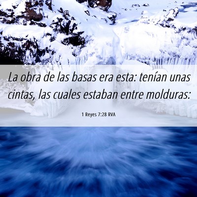 Picture 06 - 1 Reyes 7:28 RVA - La obra de las basas era esta: tenían unas - Bible Verse Picture