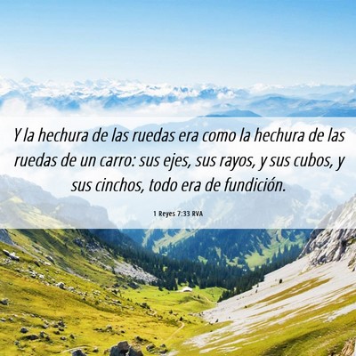 Picture 06 - 1 Reyes 7:33 RVA - Y la hechura de las ruedas era como la hechura de - Bible Verse Picture