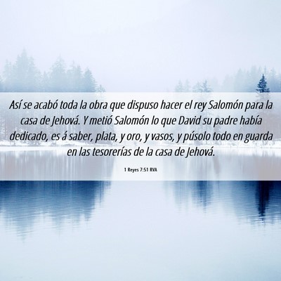 Picture 06 - 1 Reyes 7:51 RVA - Así se acabó toda la obra que dispuso hacer el - Bible Verse Picture