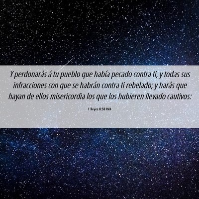 Picture 06 - 1 Reyes 8:50 RVA - Y perdonarás á tu pueblo que había pecado - Bible Verse Picture