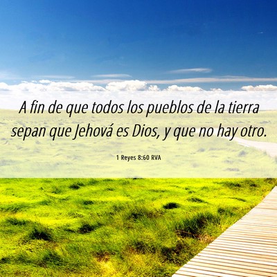 Picture 06 - 1 Reyes 8:60 RVA - A fin de que todos los pueblos de la tierra sepan - Bible Verse Picture