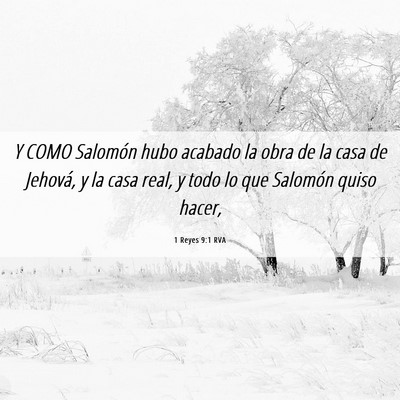 Picture 06 - 1 Reyes 9:1 RVA - Y COMO Salomón hubo acabado la obra de la casa - Bible Verse Picture