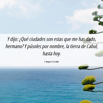 Picture 06 - 1 Reyes 9:13 RVA - Y dijo: ¿Qué ciudades son estas que me has - Bible Verse Picture
