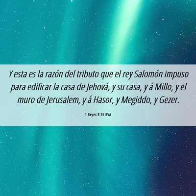 Picture 06 - 1 Reyes 9:15 RVA - Y esta es la razón del tributo que el rey - Bible Verse Picture