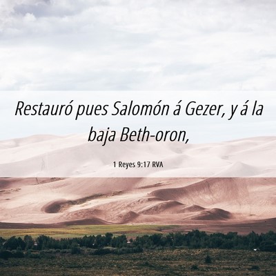 Picture 06 - 1 Reyes 9:17 RVA - Restauró pues Salomón á Gezer, y á la baja - Bible Verse Picture