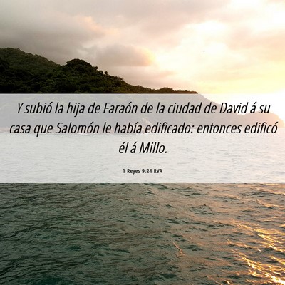 Picture 06 - 1 Reyes 9:24 RVA - Y subió la hija de Faraón de la ciudad de David - Bible Verse Picture