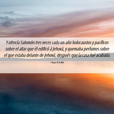 Picture 06 - 1 Reyes 9:25 RVA - Y ofrecía Salomón tres veces cada un año - Bible Verse Picture