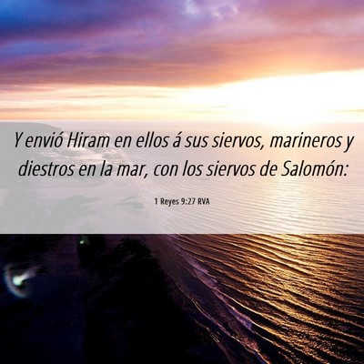 Picture 06 - 1 Reyes 9:27 RVA - Y envió Hiram en ellos á sus siervos, marineros - Bible Verse Picture