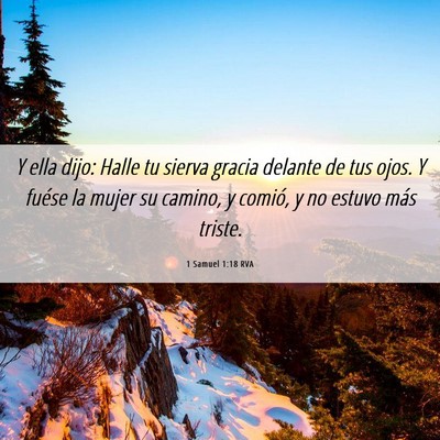 Picture 06 - 1 Samuel 1:18 RVA - Y ella dijo: Halle tu sierva gracia delante de - Bible Verse Picture