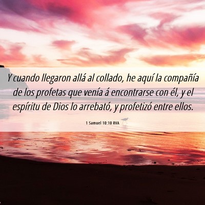 Picture 06 - 1 Samuel 10:10 RVA - Y cuando llegaron allá al collado, he aquí la - Bible Verse Picture
