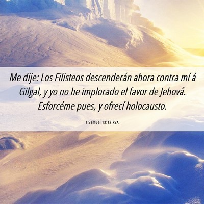 Picture 06 - 1 Samuel 13:12 RVA - Me dije: Los Filisteos descenderán ahora contra - Bible Verse Picture