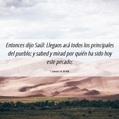 Picture 06 - 1 Samuel 14:38 RVA - Entonces dijo Saúl: Llegaos acá todos los - Bible Verse Picture