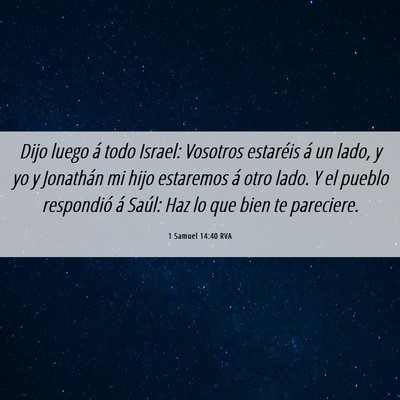 Picture 06 - 1 Samuel 14:40 RVA - Dijo luego á todo Israel: Vosotros estaréis á - Bible Verse Picture
