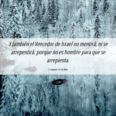 Picture 06 - 1 Samuel 15:29 RVA - Y también el Vencedor de Israel no mentirá, ni - Bible Verse Picture