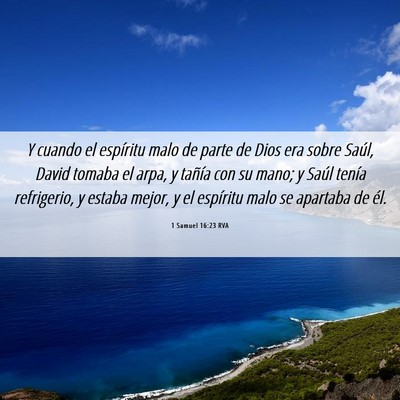 Picture 06 - 1 Samuel 16:23 RVA - Y cuando el espíritu malo de parte de Dios era - Bible Verse Picture