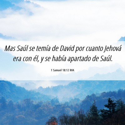 Picture 06 - 1 Samuel 18:12 RVA - Mas Saúl se temía de David por cuanto Jehová - Bible Verse Picture