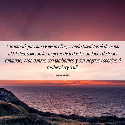 Picture 06 - 1 Samuel 18:6 RVA - Y aconteció que como volvían ellos, cuando - Bible Verse Picture